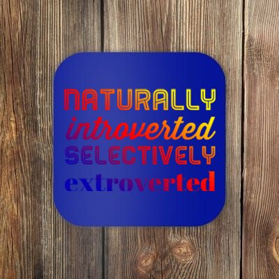 Naturally Introverted Selectively Extroverted Gift Coaster