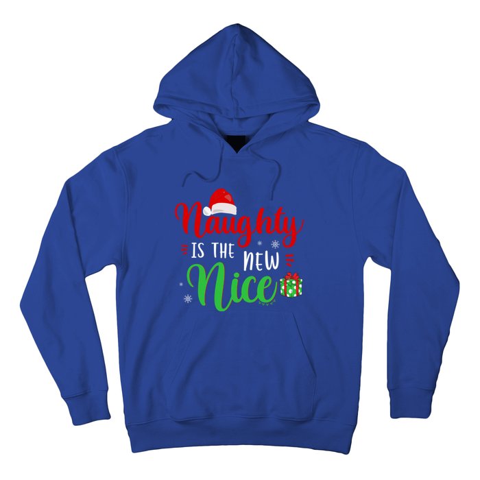 Naughty Is The New Nice Clothes Funny Holiday Gift Christmas Gift Hoodie