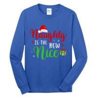 Naughty Is The New Nice Clothes Funny Holiday Gift Christmas Gift Tall Long Sleeve T-Shirt