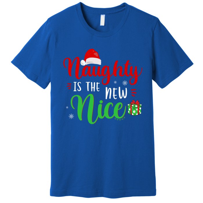 Naughty Is The New Nice Clothes Funny Holiday Gift Christmas Gift Premium T-Shirt