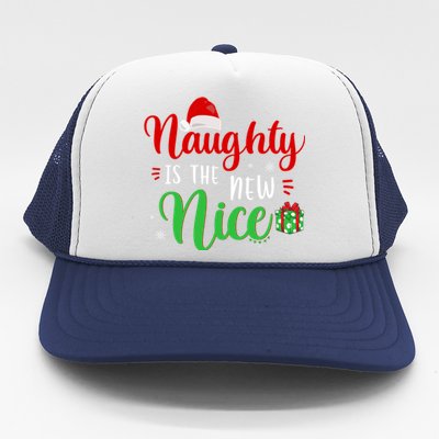 Naughty Is The New Nice Clothes Funny Holiday Gift Christmas Gift Trucker Hat