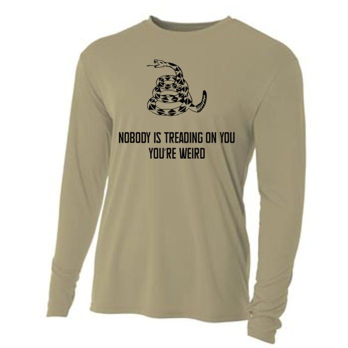 Nobody Is Treading On You You’Re Weird Funny Quote Cooling Performance Long Sleeve Crew