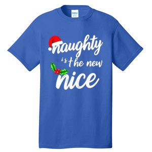 Naughty Is The New Nice Christmas Humor Funny Gift Tall T-Shirt