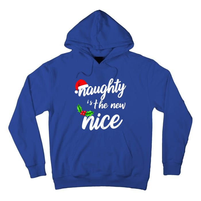 Naughty Is The New Nice Christmas Humor Funny Gift Tall Hoodie