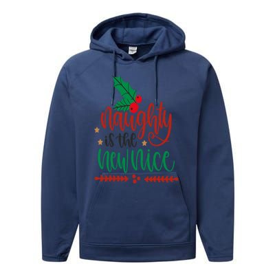 Naughty Is The New Nice Funny Christmas Gift Gift Performance Fleece Hoodie