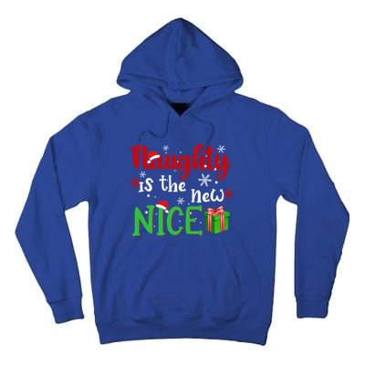 Naughty Is The New Nice Funny Santa Joke Christmas Humor Cute Gift Tall Hoodie