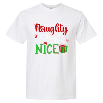 Naughty Is The New Nice Funny Santa Joke Christmas Humor Cute Gift Garment-Dyed Heavyweight T-Shirt