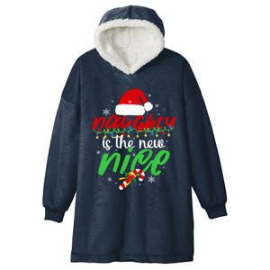 Naughty Is The New Nice Funny Santa Joke Christmas Humor Gift Hooded Wearable Blanket