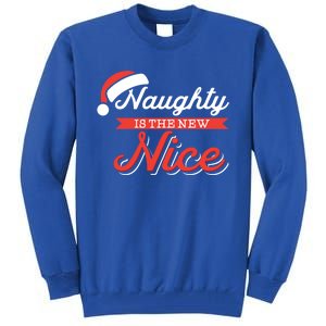 Naughty Is The New Nice Funny Santa List Christmas Gift Meaningful Gift Tall Sweatshirt