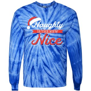 Naughty Is The New Nice Funny Santa List Christmas Gift Meaningful Gift Tie-Dye Long Sleeve Shirt