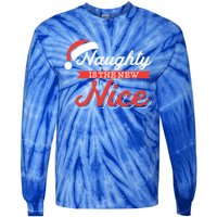 Naughty Is The New Nice Funny Santa List Christmas Gift Meaningful Gift Tie-Dye Long Sleeve Shirt