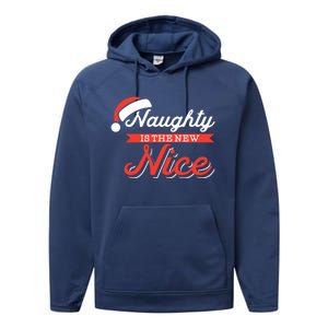 Naughty Is The New Nice Funny Santa List Christmas Gift Meaningful Gift Performance Fleece Hoodie