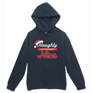 Naughty Is The New Nice Funny Santa List Christmas Gift Meaningful Gift Urban Pullover Hoodie