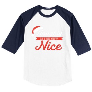 Naughty Is The New Nice Funny Santa List Christmas Gift Meaningful Gift Baseball Sleeve Shirt