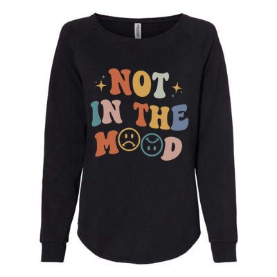 Not In The Mood With Words On Back Aesthetic Trendy Costume Womens California Wash Sweatshirt