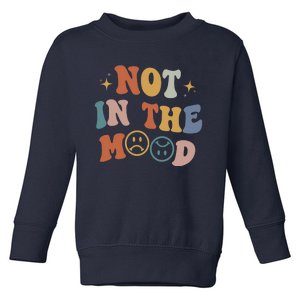 Not In The Mood With Words On Back Aesthetic Trendy Costume Toddler Sweatshirt