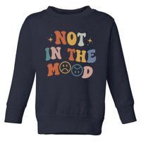 Not In The Mood With Words On Back Aesthetic Trendy Costume Toddler Sweatshirt