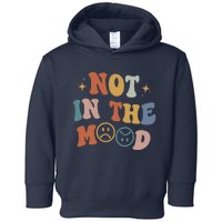 Not In The Mood With Words On Back Aesthetic Trendy Costume Toddler Hoodie