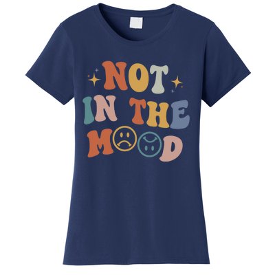 Not In The Mood With Words On Back Aesthetic Trendy Costume Women's T-Shirt