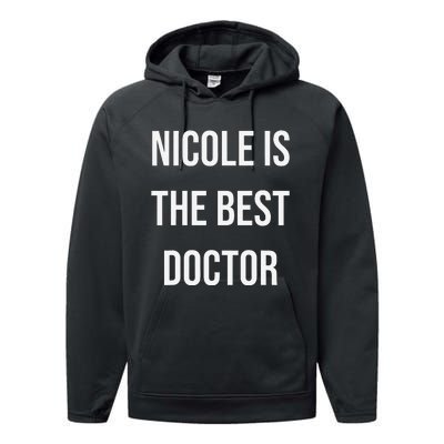 Nicole Is The Best Doctor Performance Fleece Hoodie