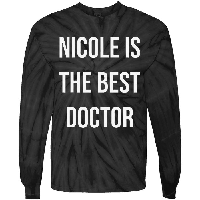 Nicole Is The Best Doctor Tie-Dye Long Sleeve Shirt