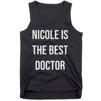 Nicole Is The Best Doctor Tank Top