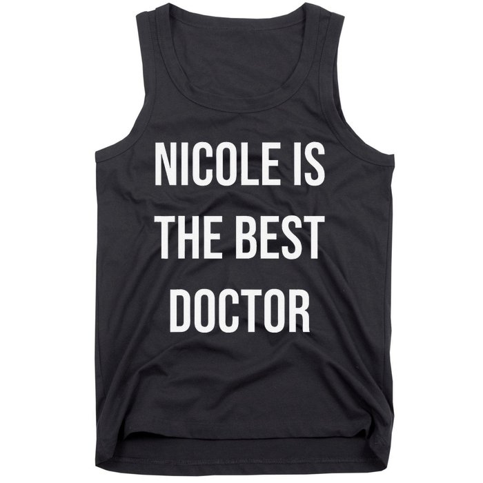 Nicole Is The Best Doctor Tank Top