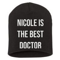 Nicole Is The Best Doctor Short Acrylic Beanie