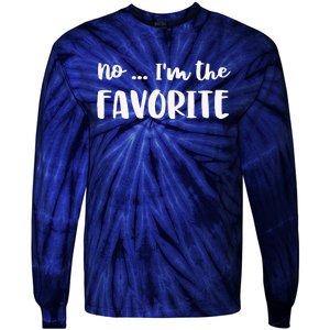 No I'm The Favorite Sarcastic Matching Family Sibling Joke Tie-Dye Long Sleeve Shirt