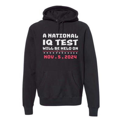 National Iq Test Alert November 5th 2024 Premium Hoodie