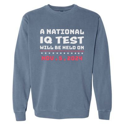 National Iq Test Alert November 5th 2024 Garment-Dyed Sweatshirt