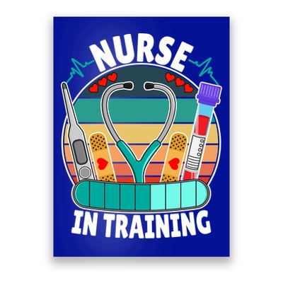 Nurse In Training Nursing Student Funny Future Nurse Great Gift Poster