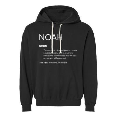 Noah Is The Best Funny Name Definition Noah Garment-Dyed Fleece Hoodie