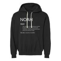 Noah Is The Best Funny Name Definition Noah Garment-Dyed Fleece Hoodie