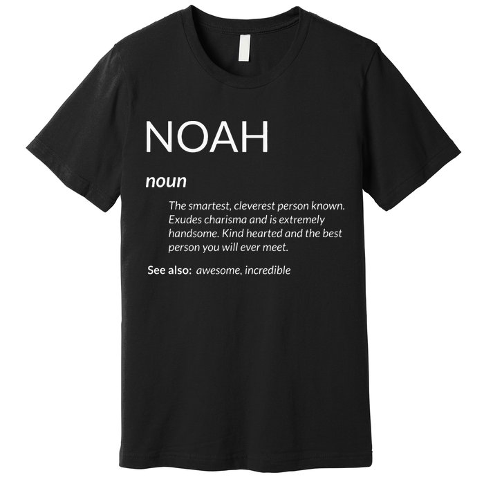 Noah Is The Best Funny Name Definition Noah Premium T-Shirt