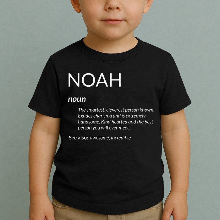 Noah Is The Best Funny Name Definition Noah Toddler T-Shirt