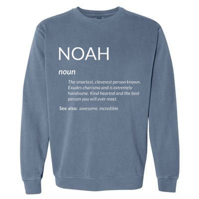 Noah Is The Best Funny Name Definition Noah Garment-Dyed Sweatshirt