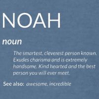 Noah Is The Best Funny Name Definition Noah Garment-Dyed Sweatshirt