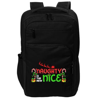 Naughty Is The New Nice Christmas Santa Naughty Or Nice Gift Impact Tech Backpack