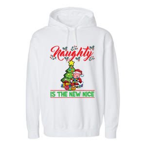 Naughty Is The New Nice Christmas Santa Xmas Gift Garment-Dyed Fleece Hoodie