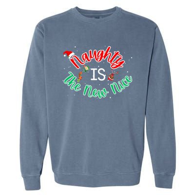 Naughty Is The New Nice Elf Santa Snow Christmas Holiday Gift Garment-Dyed Sweatshirt