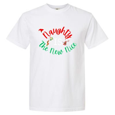 Naughty Is The New Nice Elf Santa Snow Christmas Holiday Gift Garment-Dyed Heavyweight T-Shirt