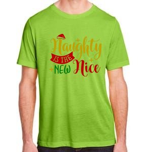 Naughty Is The New Nice Funny Christmas Novelty Holiday Item Funny Gift Adult ChromaSoft Performance T-Shirt