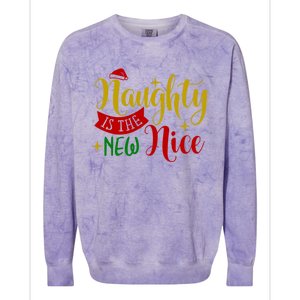 Naughty Is The New Nice Funny Christmas Novelty Holiday Item Funny Gift Colorblast Crewneck Sweatshirt