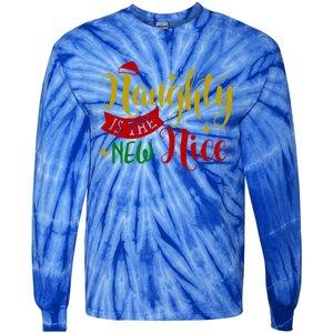 Naughty Is The New Nice Funny Christmas Novelty Holiday Item Funny Gift Tie-Dye Long Sleeve Shirt