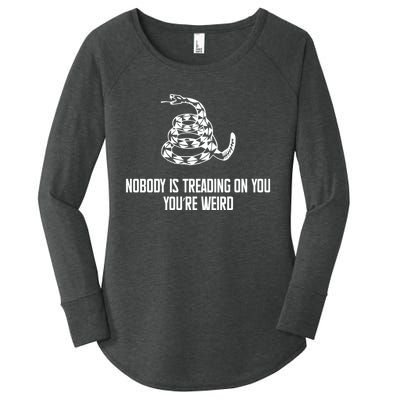 Nobody Is Treading On You You’Re Weird Funny Quote Women's Perfect Tri Tunic Long Sleeve Shirt