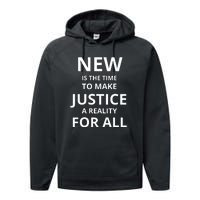 New Is The Time To Make Justice A Reality For All Performance Fleece Hoodie