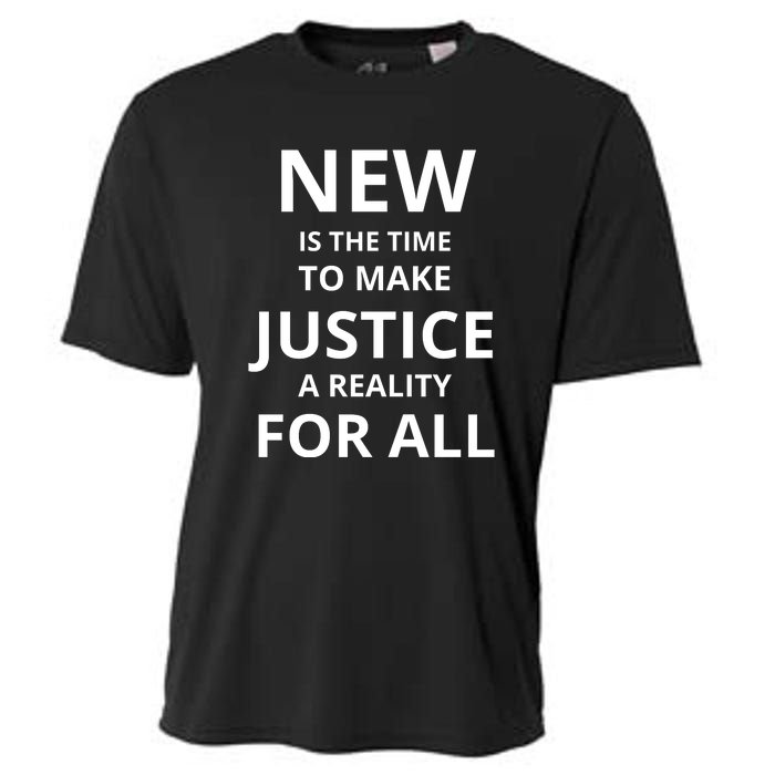 New Is The Time To Make Justice A Reality For All Cooling Performance Crew T-Shirt