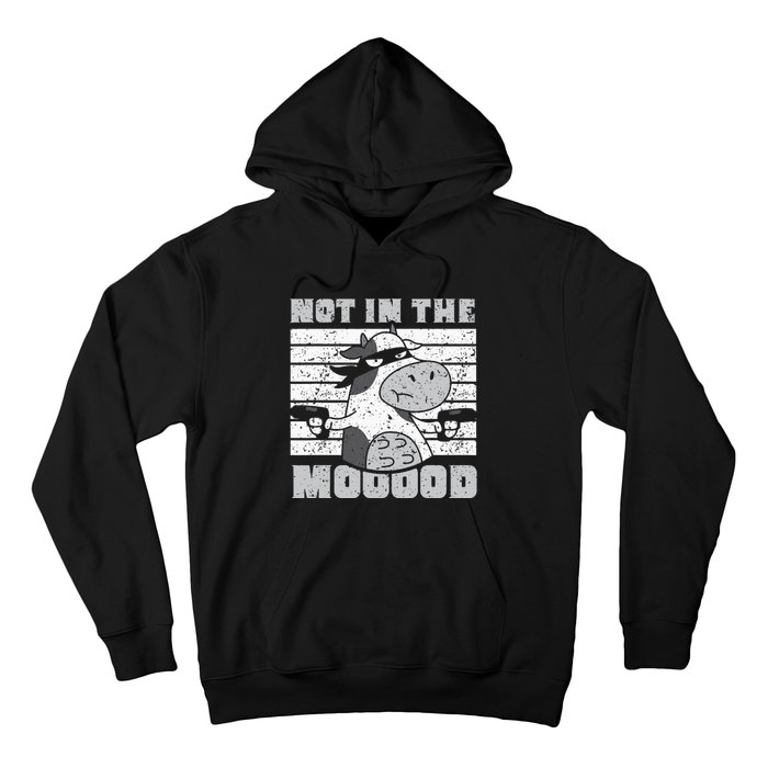 Not In The Mooood Cow Cows Farm Animals Lover Hoodie