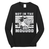 Not In The Mooood Cow Cows Farm Animals Lover Long Sleeve Shirt